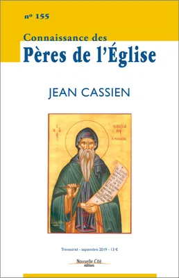 Connaissance des Pères de l'Église n°155, Jean Cassien