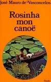 Rosinha mon canoë, roman au rythme des rames