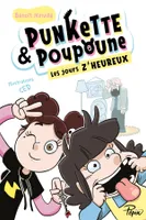 2, Punkette & Poupoune - Les jours z'heureux