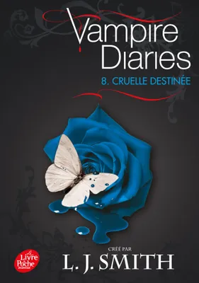 Vampire diaries, 8, Journal d'un vampire - Tome 8, Cruelle destinée