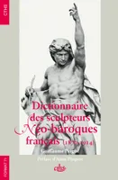 Dictionnaire des sculpteurs néo-baroques français, 1870-1914
