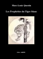 Les prophéties du tigre blanc