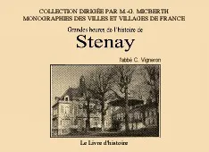 STENAY(LES GRANDES HEURES DE L'HISTOIRE DE)