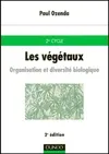 Les végétaux : Organisation et diversité biologique, organisation et diversité biologique