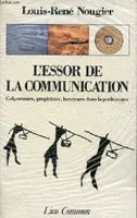 L'essor de la communication - Colporteurs, graphistes, locuteurs dans la préhistoire., colporteurs, graphistes et locuteurs dans la préhistoire