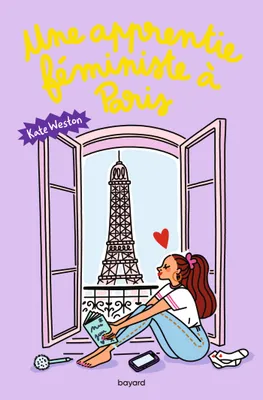 2, Journal chaotique d'une apprentie féministe , Tome 02, Une apprentie féministe à Paris