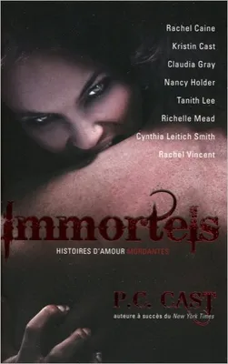 Immortels - Histoires d'amour mordantes