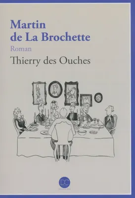 Martin de La Brochette - roman