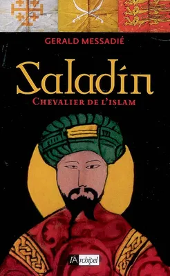 Saladin, Chevalier de l'Islam