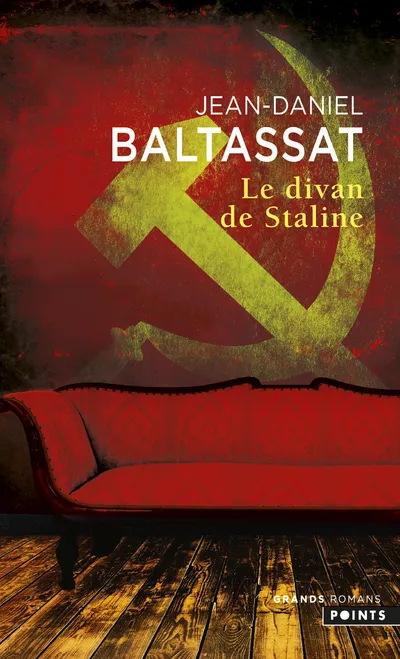 Livres Littérature et Essais littéraires Romans Historiques Le Divan de Staline Jean-Daniel Baltassat