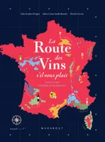La Route des Vins, s'il vous plaît, L'atlas des vignobles de France