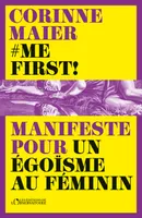Me First !, Manifeste pour un égoïsme au féminin