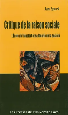 Critique de la raison sociale, L’École de Francfort et sa théorie de la société