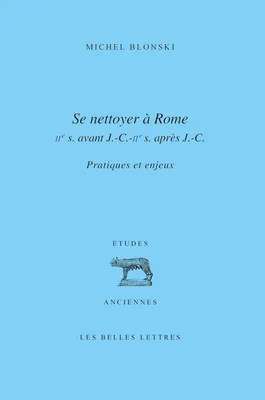 Se Nettoyer à Rome (IIe siècle av. J.-C.- IIe siècle ap. J.-C.), Pratiques et enjeux