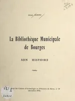 La bibliothèque municipale de Bourges, Son histoire