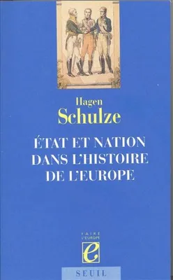 Etat et Nation dans l'histoire de l'Europe