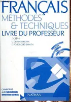 Français, méthodes et techniques, livre du professeur