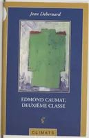 Edmond Caumat deuxième classe- roman, roman