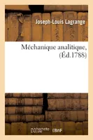 Méchanique analitique , (Éd.1788)