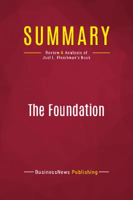 Summary: The Foundation, Review and Analysis of Joel L. Fleishman's Book