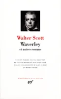 Waverley et autres romans, et autres romans