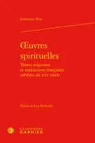 Oeuvres spirituelles, Textes originaux et traductions françaises inédites du xvie siècle