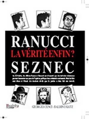 Ranucci, le monstre évangélique; Seznec, un meurtrier sans aveu