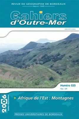 Les cahiers d'Outre-Mer, n° 235/tome LIX, Juillet-septembre 2006. Afrique de l'Est : montagnes