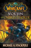 World of warcraft : vol'jin-les ombres de la horde