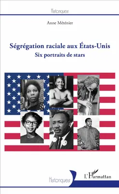 Ségrégation raciale aux États-Unis, Six portraits de stars