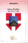 Salut Piaffre de 1931 à 1945, De 1931 à 1945