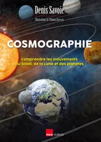 Cosmographie - comprendre les mouvements du Soleil, de la Lune et des planètes