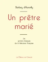 Un prêtre marié de Barbey d'Aurevilly (édition grand format)