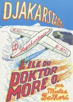 Djakarstadt, 2, L' Île du Doktor More O.