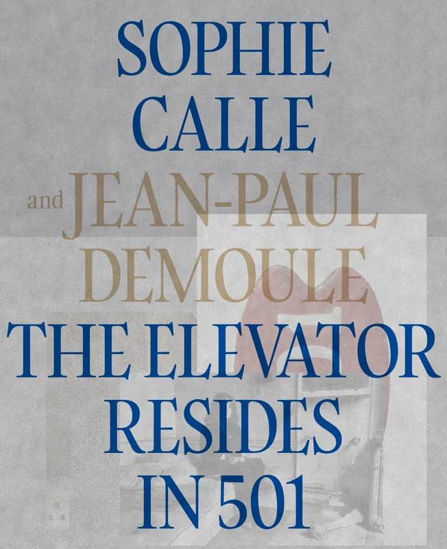 The elevator resides in 501 Jean-Paul Demoule, Sophie Calle