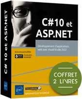 C# 10 et ASP.NET - Coffret de 2 livres : Développement d'applications web avec Visual Studio 2022, Coffret de 2 livres : Développement d'applications web avec Visual Studio 2022