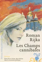 Les champs cannibales, roman