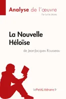 La Nouvelle Héloïse de Jean-Jacques Rousseau (Analyse de l'oeuvre), Analyse complète et résumé détaillé de l'oeuvre