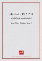 Léonard de Vinci, Mythologie ou théologie ?