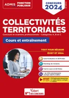 Collectivités territoriales - Tout-en-un - Ecrit et Oral, Concours et examens professionnels - Catégories A, B et C