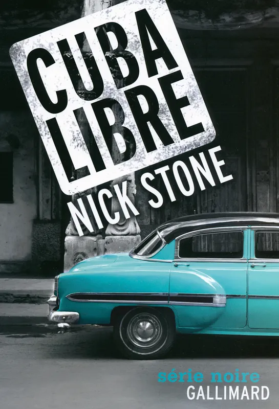 Livres Polar Policier et Romans d'espionnage Cuba Libre, Une enquête de Max Mingus Nick Stone