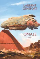 Tome 2, Omale (Tome 2), L'aire humaine