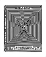 Hello, robot, Design between human and machine