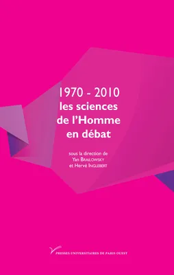 1970-2010 : les sciences de l’Homme en débat