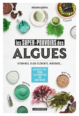 Les super-pouvoirs des algues, Vitamines, oligo éléments, minéraux