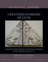 Créatures hybrides de Lycie, Images et identité en anatolie antique (vie-ive siècle avant j.-c.)