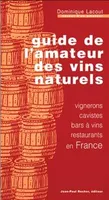 GUIDE DE L'AMATEUR DES VINS NATURELS (VENTE FERME), carnet d'un amateur