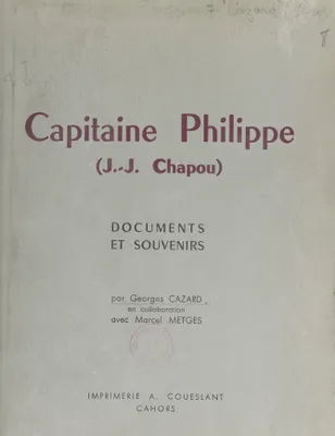 Capitaine Philippe (J.-J. Chapou), Documents et souvenirs