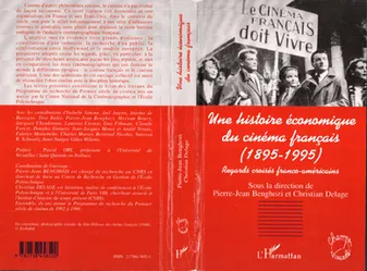 Une histoire économique du cinéma français, 1895-1995, Regards croisés franco-américains