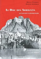 Le Duc des Abruzzes - Gentleman explorateur